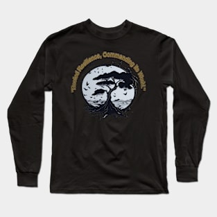 "Rooted Resilience, Commanding its World." Long Sleeve T-Shirt